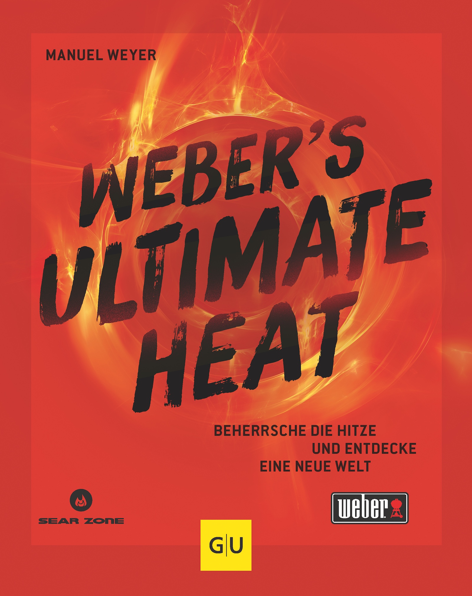 Weber ́s Ultimate Heat Grillbuch - Beherrsche die Hitze und entdecke eine neue Welt 3400386