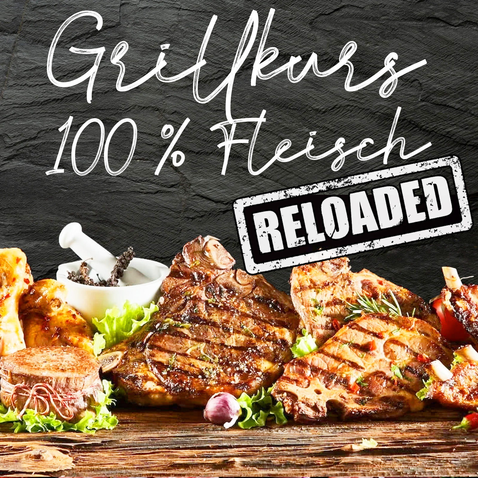 28.05.2026 Grillkurs 100 % Fleisch Reloaded - Für alle Fleischliebhaber - Donnerstag - 4 bis 5 Std.