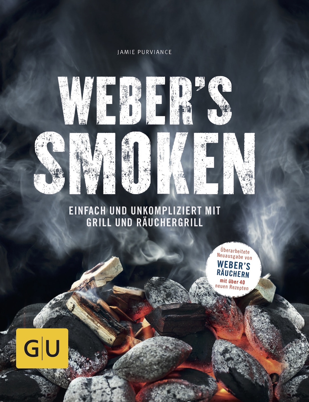 Weber´s Smoken - Einfach und unkompliziert mit Grill und Räuchergrill