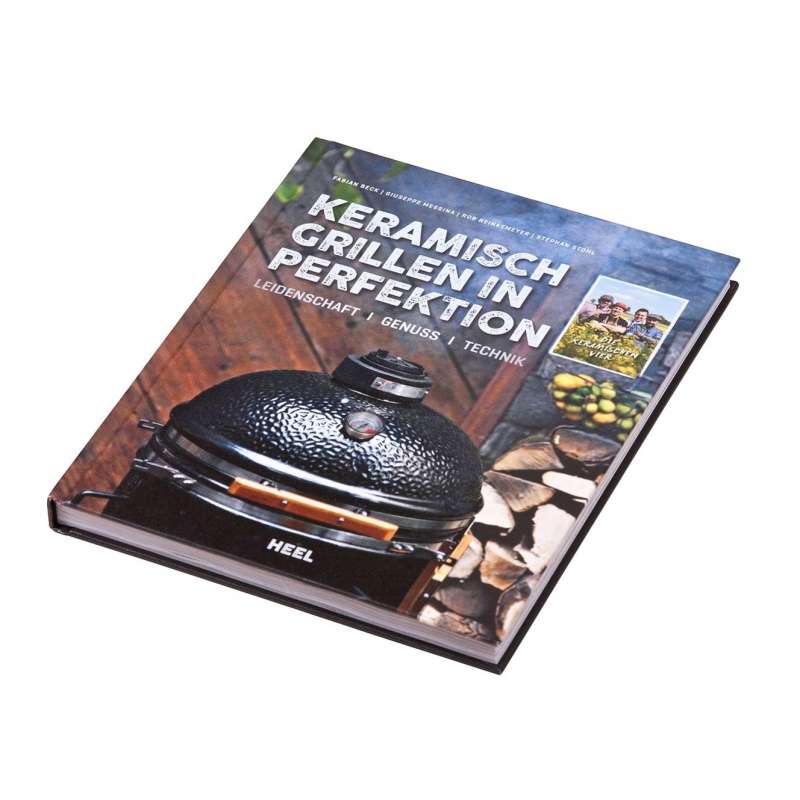 Monolith Grillbuch Keramisch Grillen in Perfektion - Leidenschaft - Genuss - Technik
