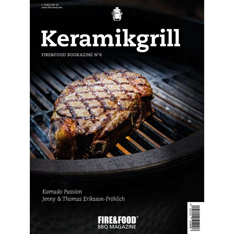 Fire & Food Bookazine No 6 Keramikgrill Grillbuch Rezeptbuch