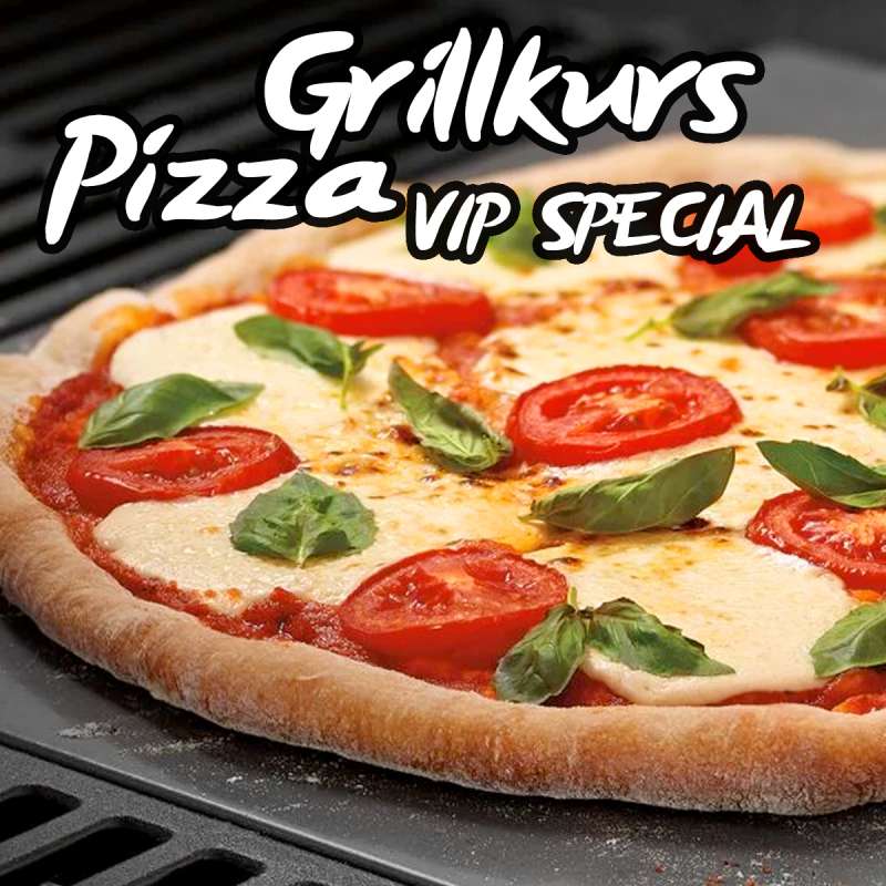 12.06.2024 Grillkurs PIZZA VIP SPECIAL - Very Important Pizza - Mittwoch - 4 bis 5 Std.